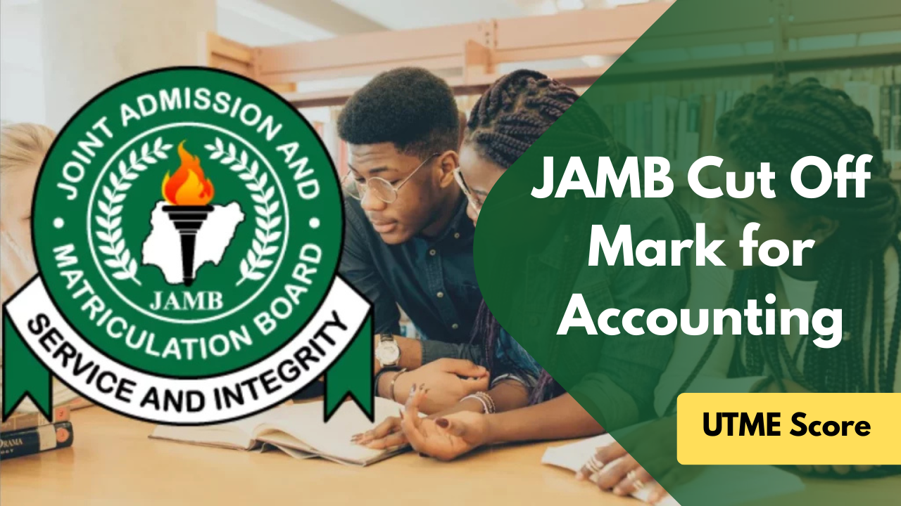 JAMB Cut Off Mark for Accounting
