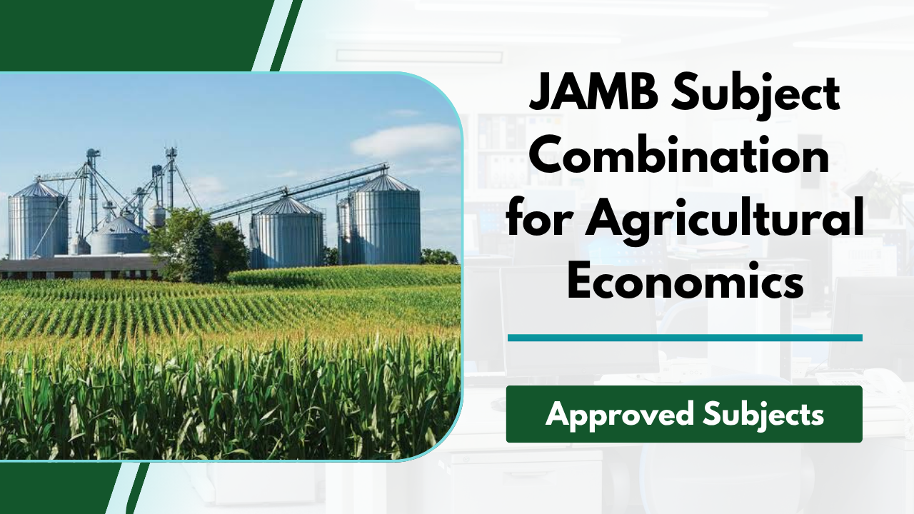 JAMB Subject Combination for Agricultural Economics