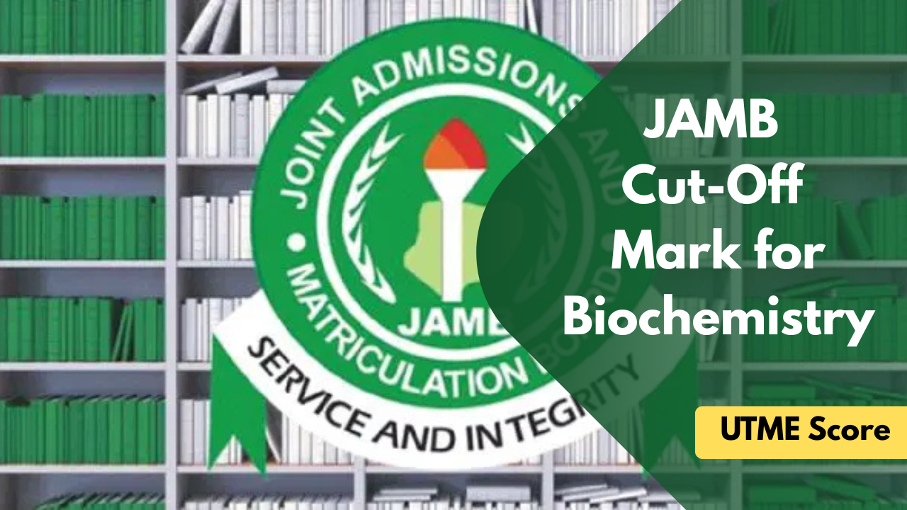 JAMB Cut-Off Mark for Biochemistry