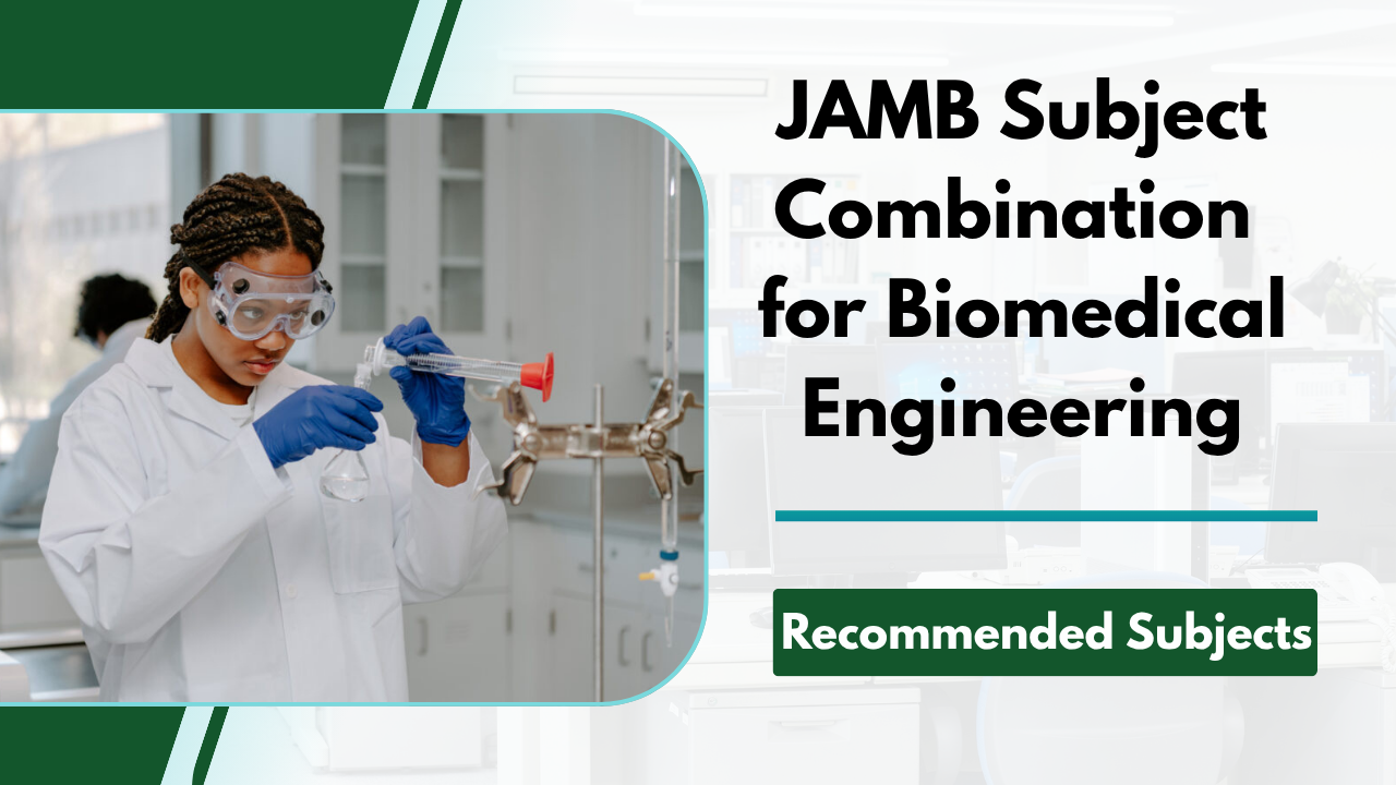 JAMB Subject Combination for Biomedical Engineering