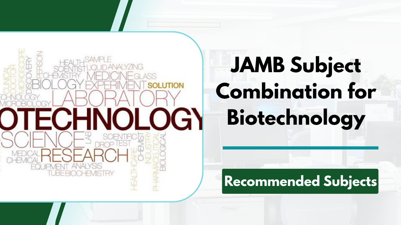 JAMB Subject Combination for Biotechnology