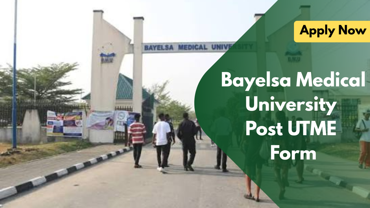 Bayelsa Medical University Post UTME Form 2026/2027