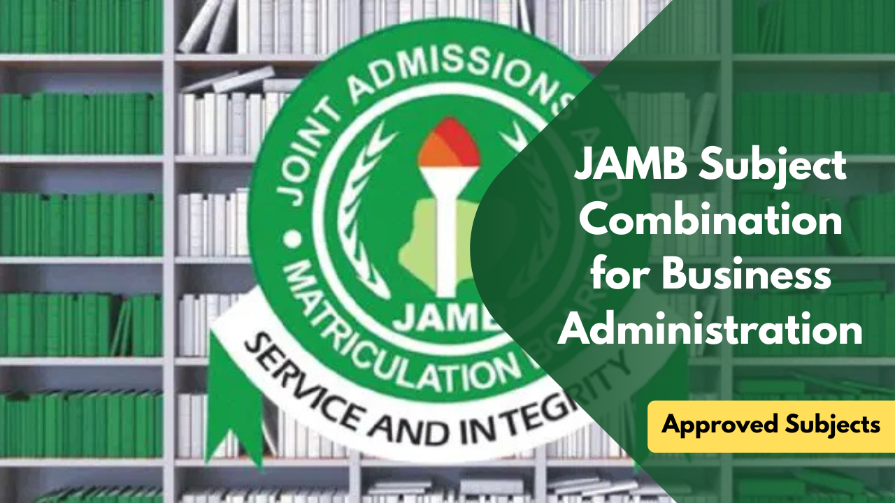 JAMB Subject Combination for Business Administration