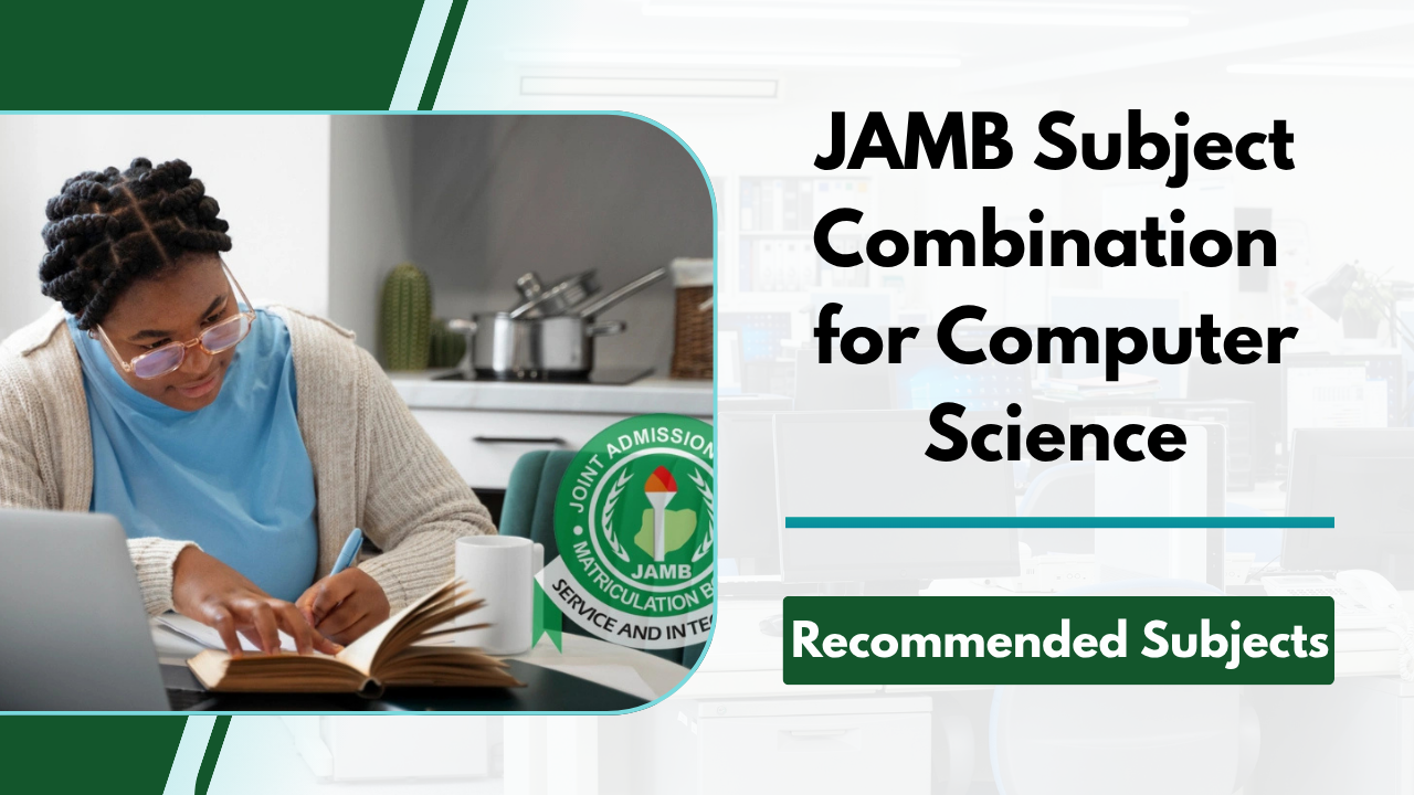 JAMB Subject Combination for Computer Science