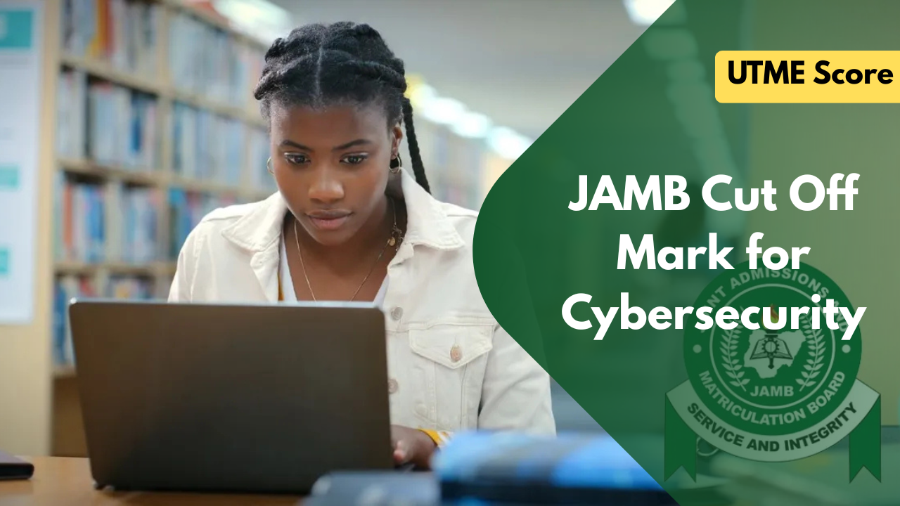 JAMB Cut Off Mark for Cybersecurity