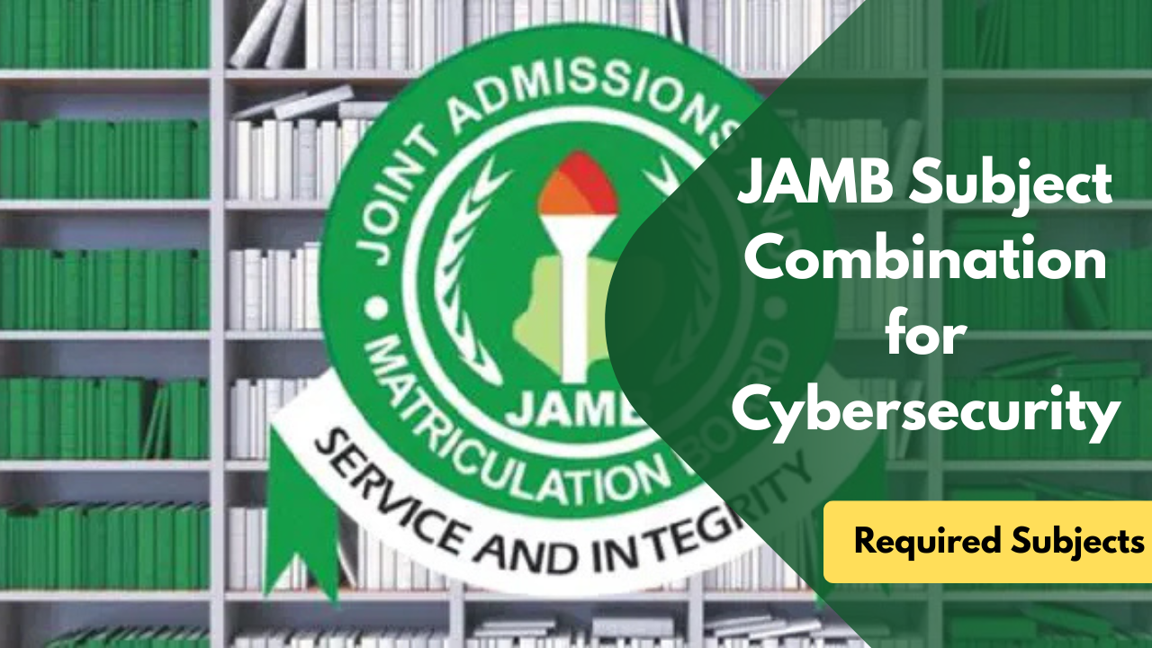JAMB Subject Combination for Cybersecurity