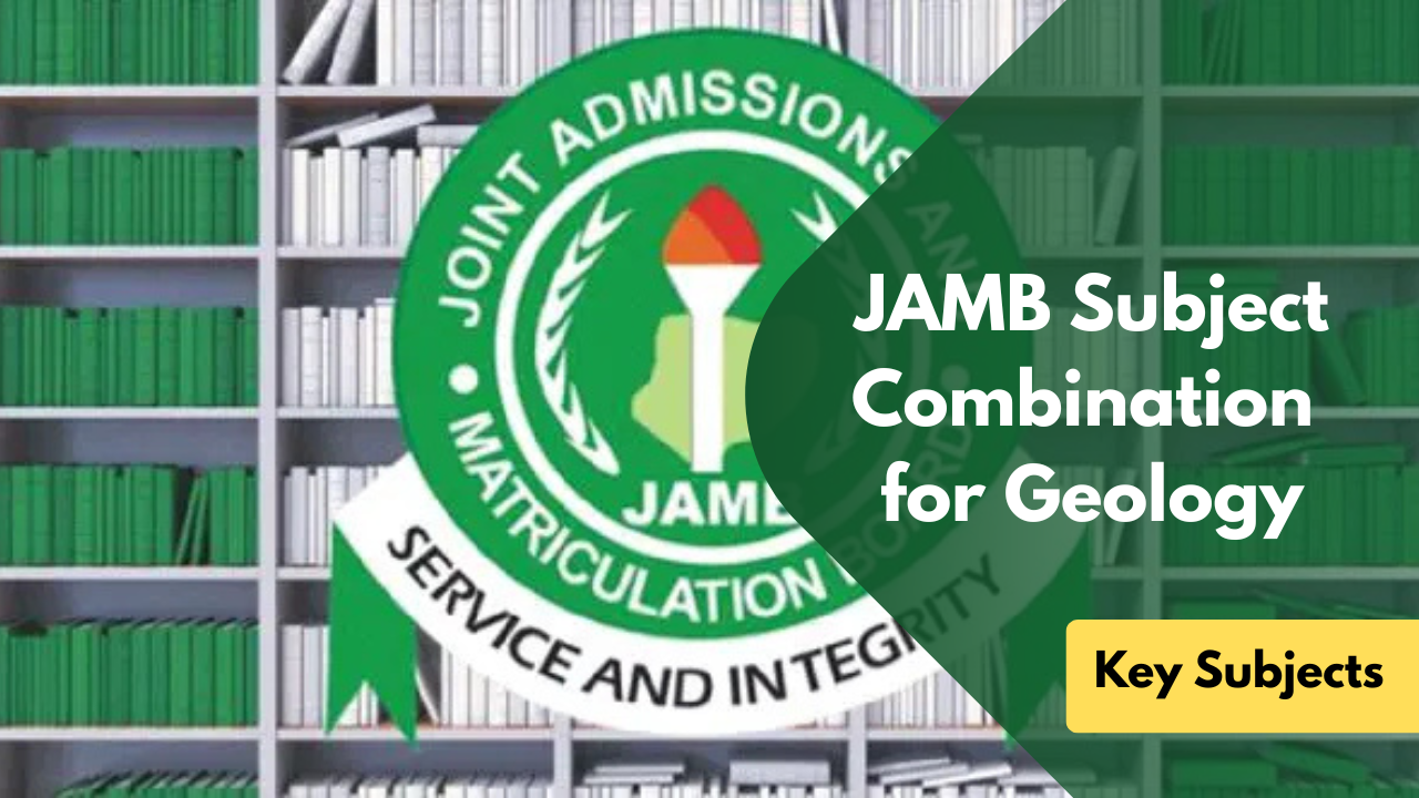 JAMB Subject Combination for Geology