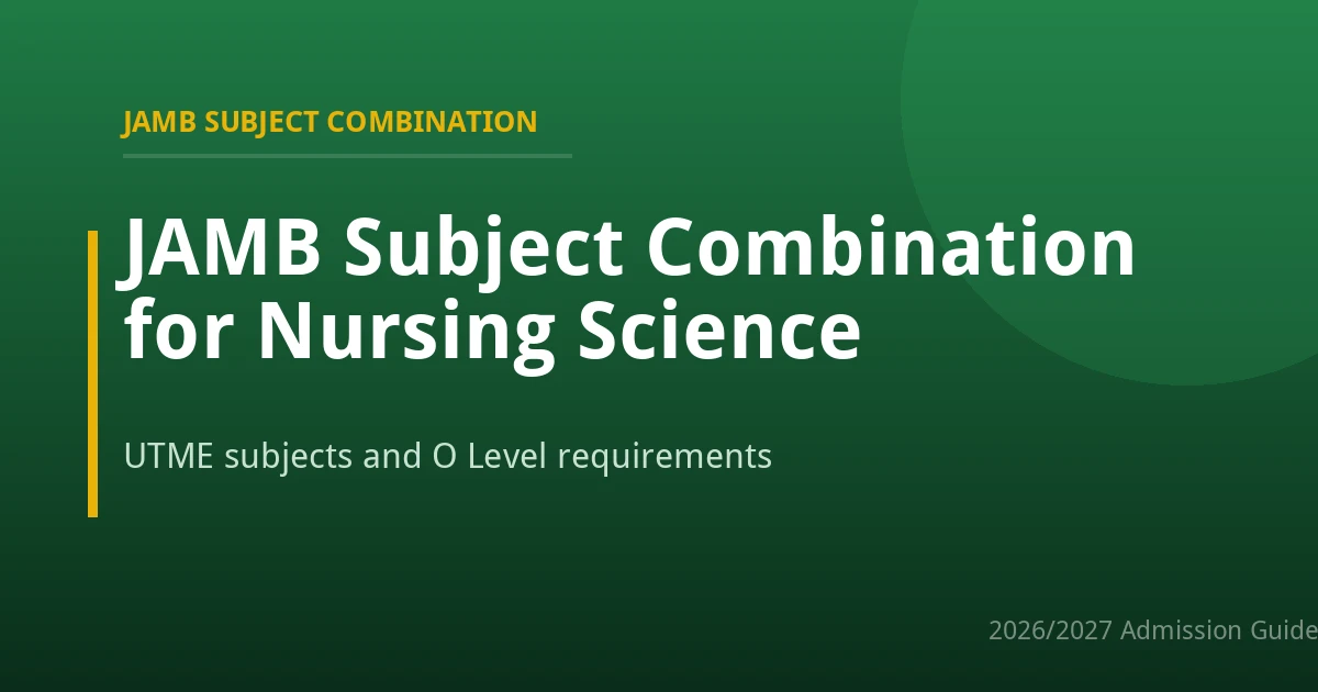JAMB Subject Combination for Nursing Science