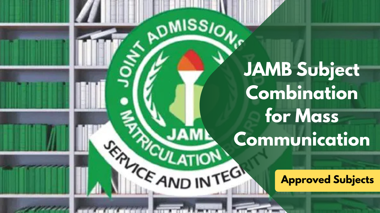 JAMB Subject Combination for Mass Communication