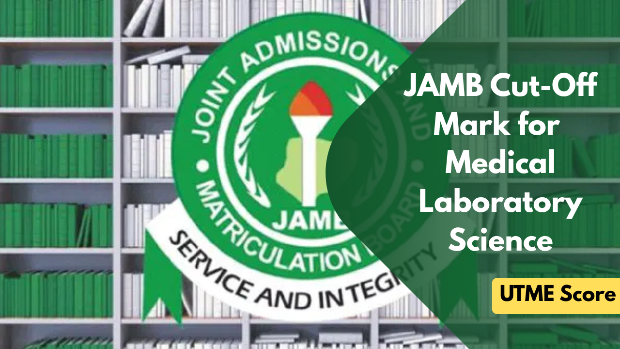 JAMB Cut-Off Mark for Medical Laboratory Science