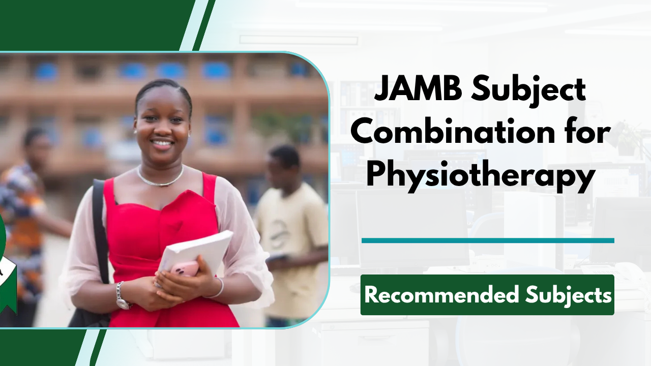 JAMB Subject Combination for Physiotherapy