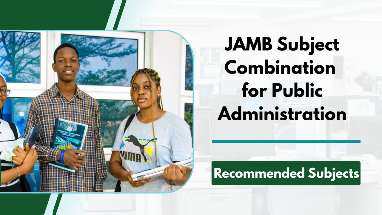 JAMB Subject Combination for Public Administration