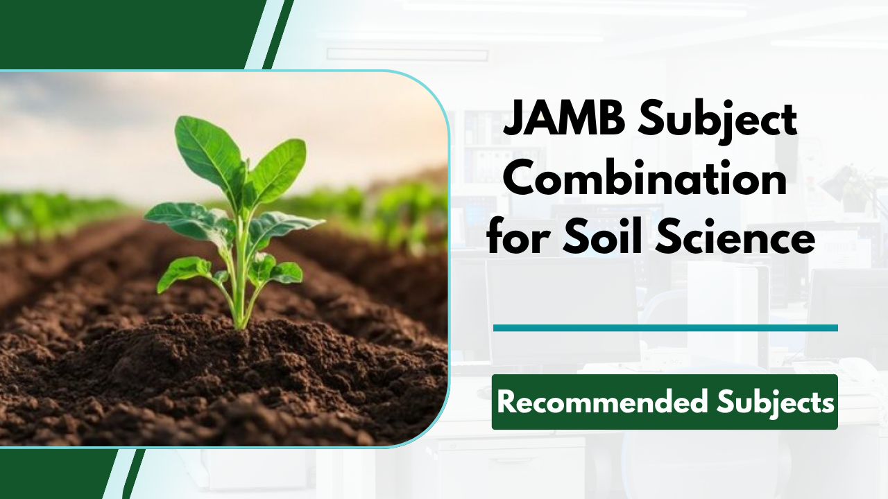 JAMB Subject Combination for Soil Science