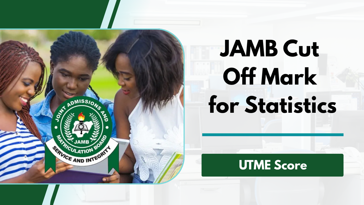 JAMB Cut-Off Mark for Statistics