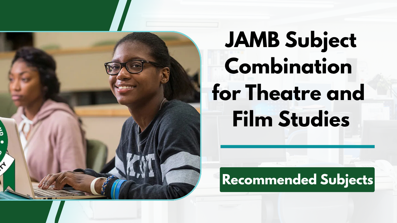 JAMB Subject Combination for Theatre and Film Studies