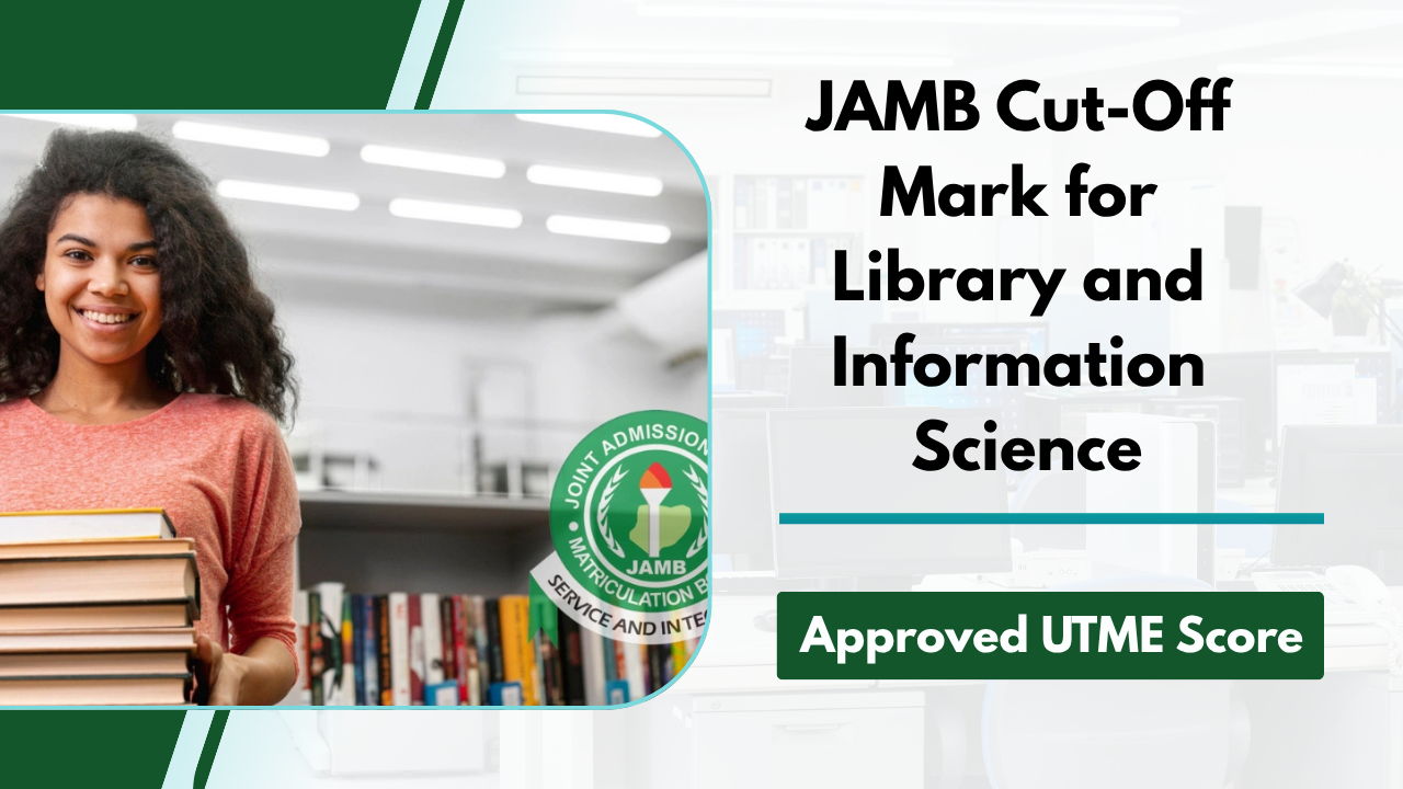 JAMB Cut-Off Mark for Library and Information Science